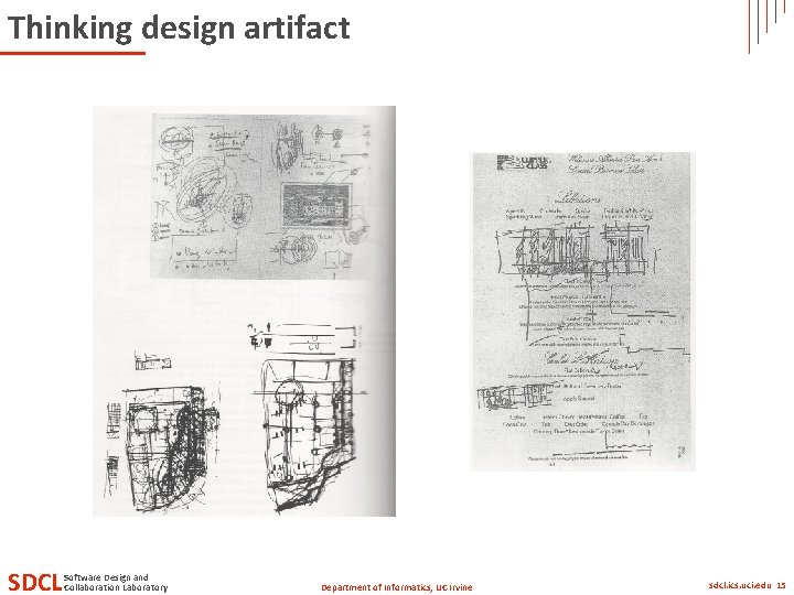 Thinking design artifact SDCL Software Design and Collaboration Laboratory Department of Informatics, UC Irvine