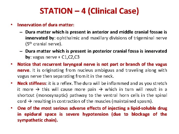 STATION – 4 (Clinical Case) • Innervation of dura matter: – Dura matter which