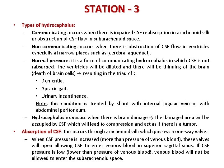 STATION - 3 • • Types of hydrocephalus: – Communicating: occurs when there is