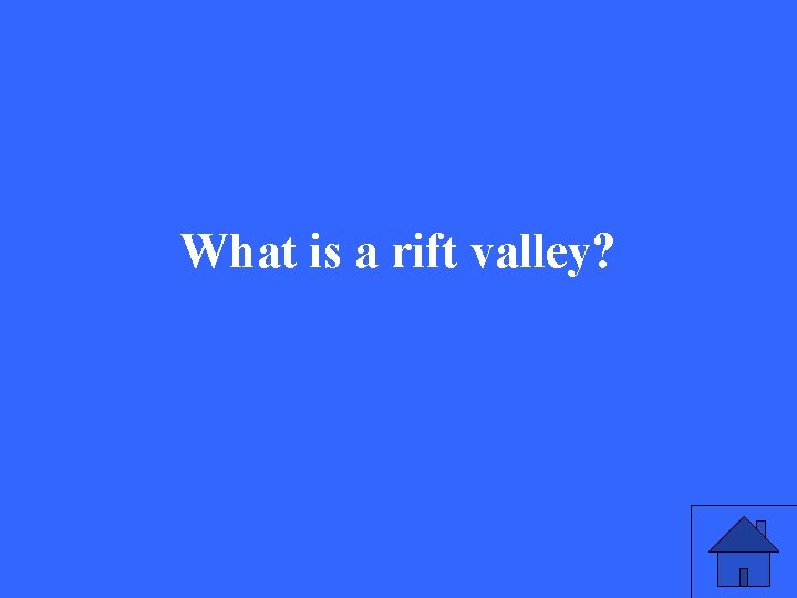 What is a rift valley? 