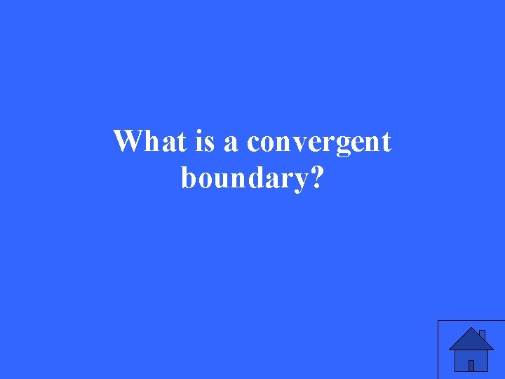 What is a convergent boundary? 