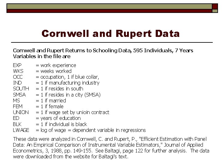 Cornwell and Rupert Data Cornwell and Rupert Returns to Schooling Data, 595 Individuals, 7