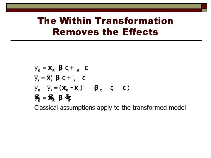 The Within Transformation Removes the Effects 