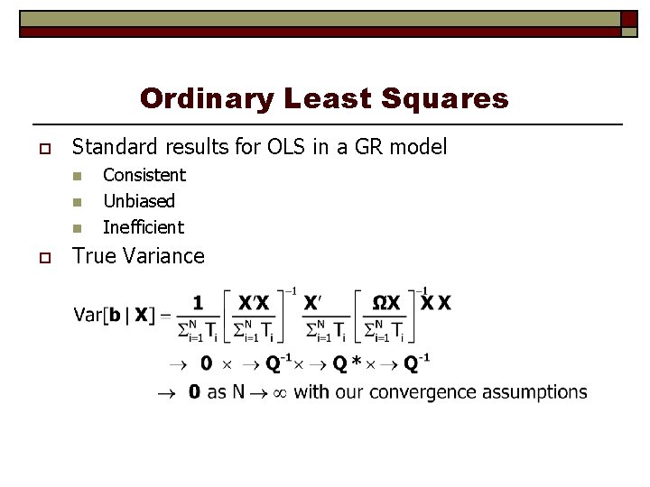 Ordinary Least Squares o Standard results for OLS in a GR model n n