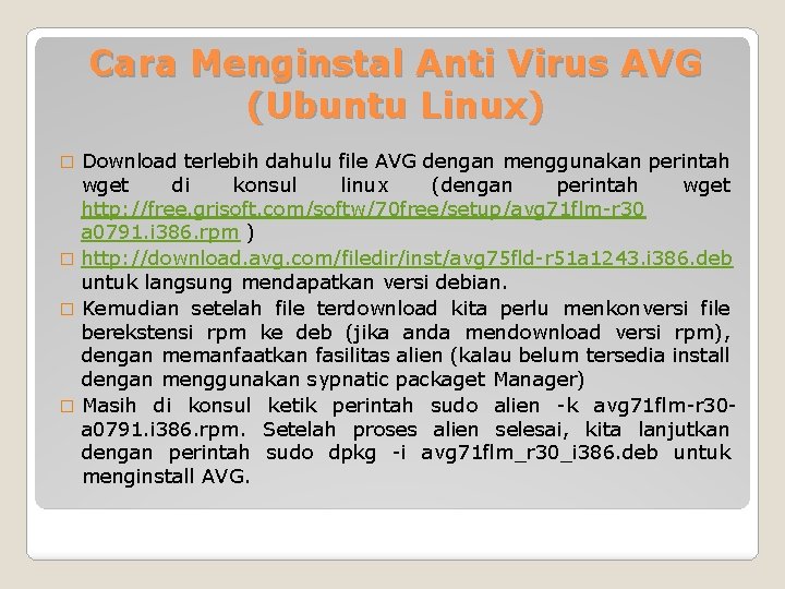 Cara Menginstal Anti Virus AVG (Ubuntu Linux) Download terlebih dahulu file AVG dengan menggunakan