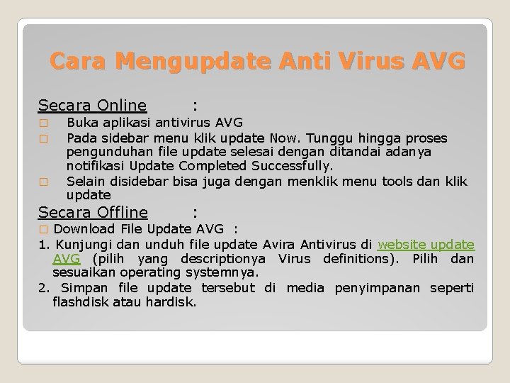Cara Mengupdate Anti Virus AVG Secara Online � � � : Buka aplikasi antivirus