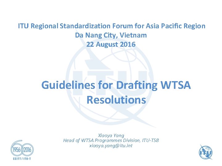 ITU Regional Standardization Forum for Asia Pacific Region Da Nang City, Vietnam 22 August
