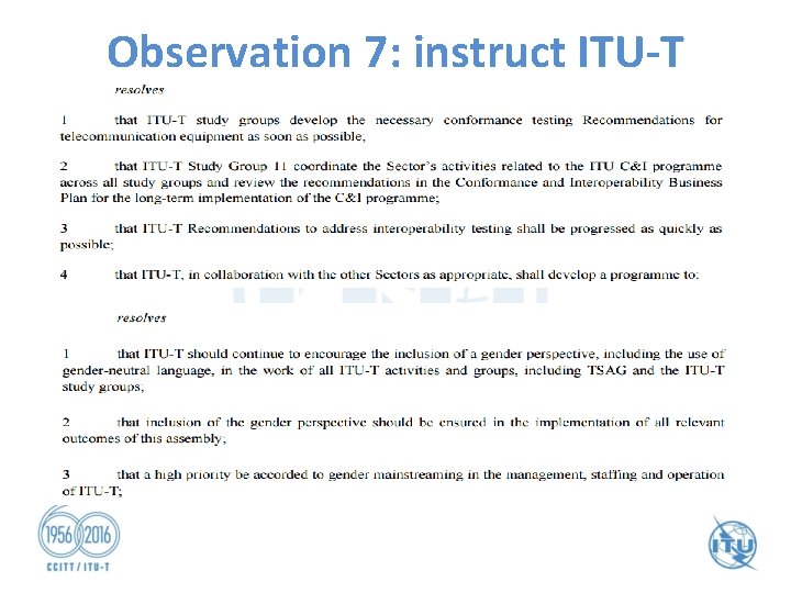 Observation 7: instruct ITU-T 