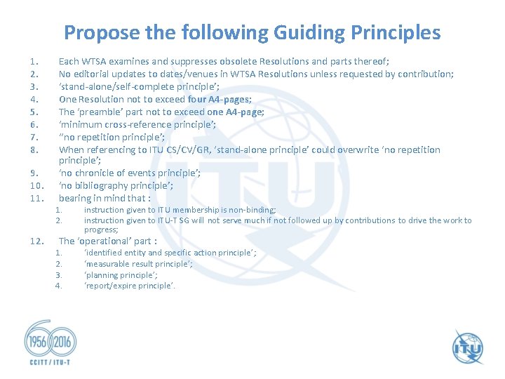 Propose the following Guiding Principles 1. 2. 3. 4. 5. 6. 7. 8. 9.