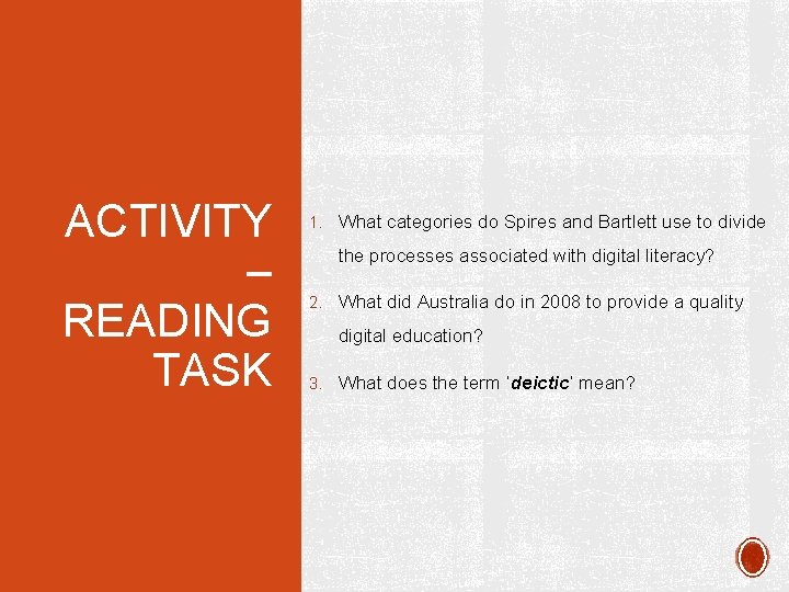 ACTIVITY – READING TASK 1. What categories do Spires and Bartlett use to divide