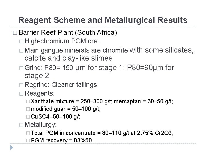 Reagent Scheme and Metallurgical Results � Barrier Reef Plant (South Africa) � High-chromium PGM