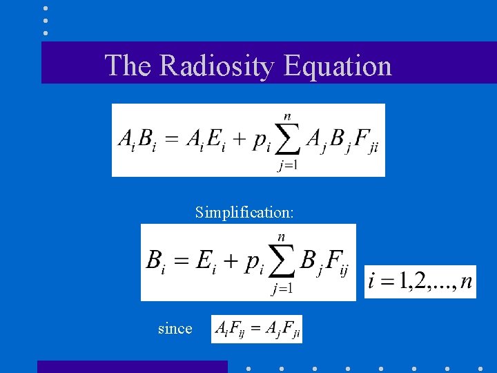 The Radiosity Equation Simplification: since 