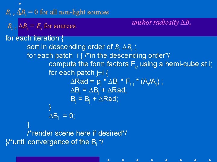 Bi , DBi = 0 for all non-light sources Bi , DBi = Ei