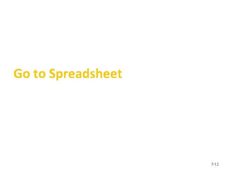 Go to Spreadsheet 7 -12 