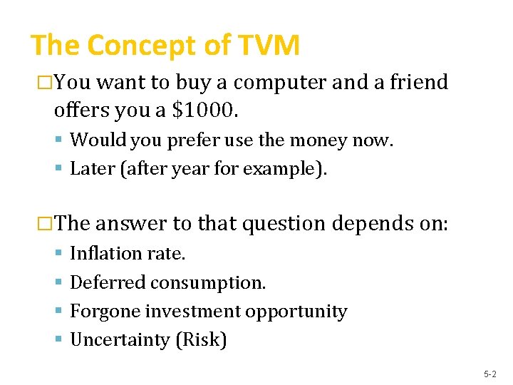 The Concept of TVM �You want to buy a computer and a friend offers