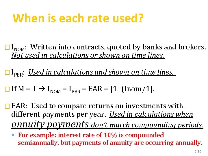 When is each rate used? � INOM: Written into contracts, quoted by banks and