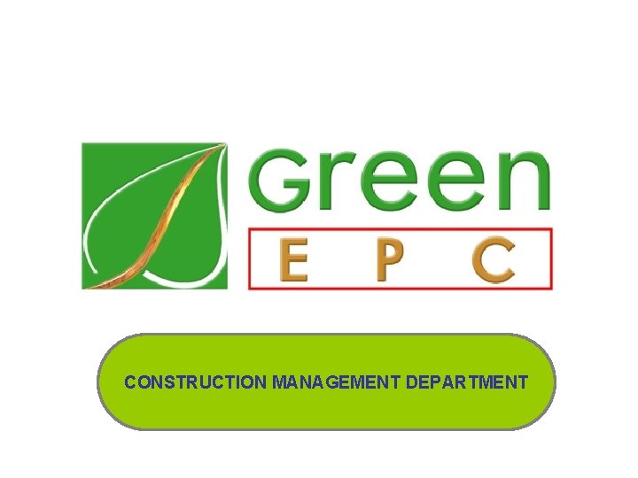 CONSTRUCTION MANAGEMENT DEPARTMENT 