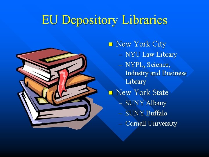 EU Depository Libraries n New York City – NYU Law Library – NYPL, Science,