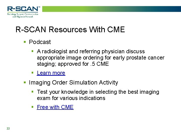 R-SCAN Resources With CME § Podcast § A radiologist and referring physician discuss appropriate