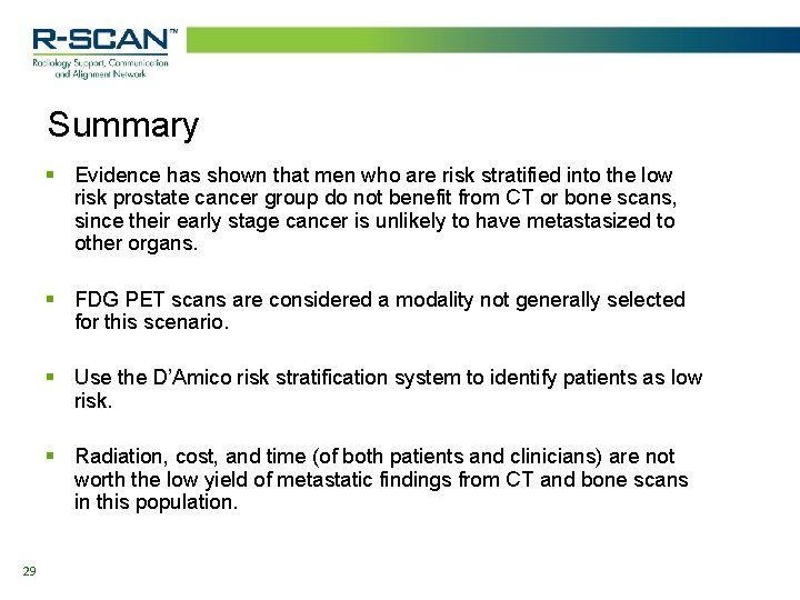 Summary § Evidence has shown that men who are risk stratified into the low