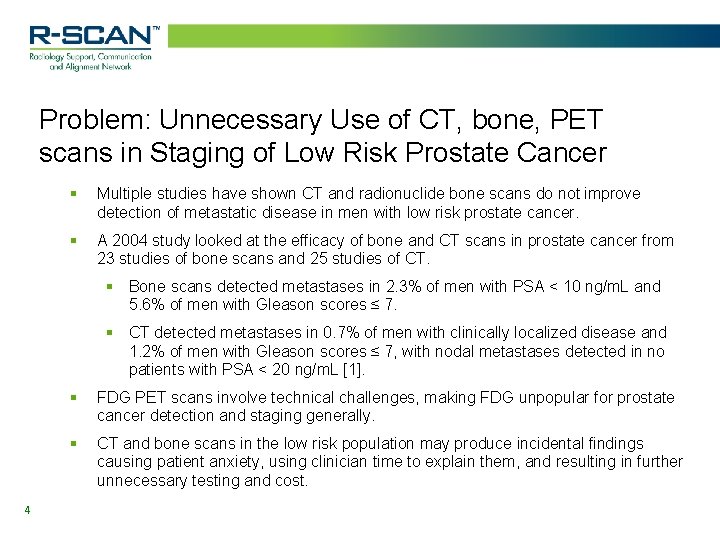 Problem: Unnecessary Use of CT, bone, PET scans in Staging of Low Risk Prostate