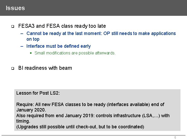 Issues q FESA 3 and FESA class ready too late – Cannot be ready