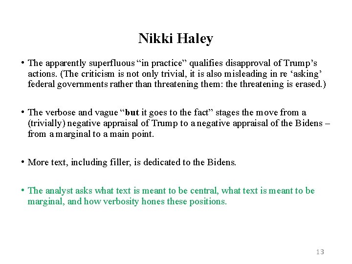 Nikki Haley • The apparently superfluous “in practice” qualifies disapproval of Trump’s actions. (The