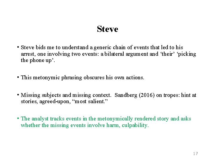 Steve • Steve bids me to understand a generic chain of events that led