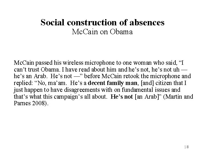 Social construction of absences Mc. Cain on Obama Mc. Cain passed his wireless microphone