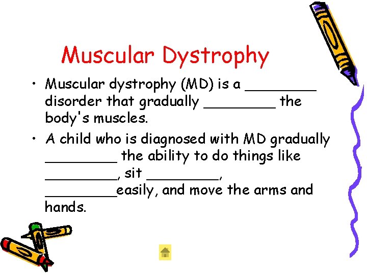 Muscular Dystrophy • Muscular dystrophy (MD) is a ____ disorder that gradually ____ the Muscular Dystrophy • Muscular dystrophy (MD) is a ____ disorder that gradually ____ the