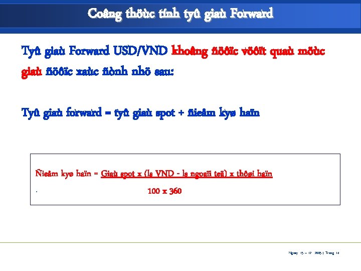 Coâng thöùc tính tyû giaù Forward Tyû giaù Forward USD/VND khoâng ñöôïc vöôït quaù