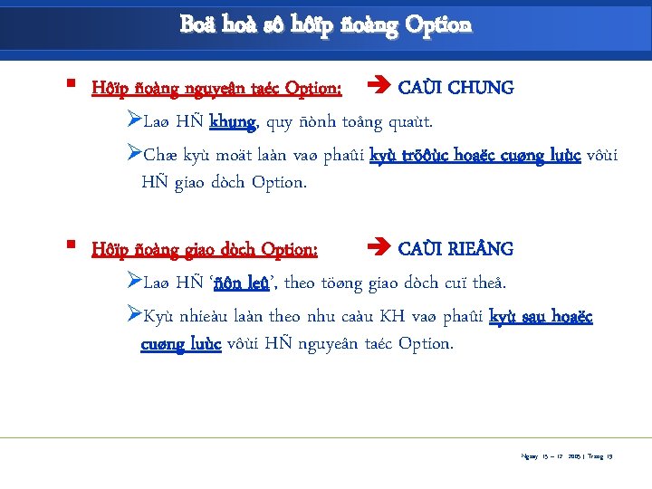 Boä hoà sô hôïp ñoàng Option § Hôïp ñoàng nguyeân taéc Option: CAÙI CHUNG