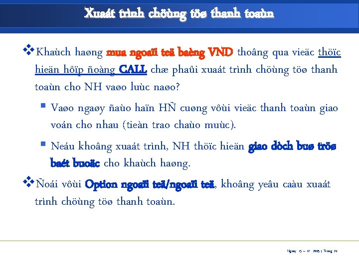 Xuaát trình chöùng töø thanh toaùn v. Khaùch haøng mua ngoaïi teä baèng VND