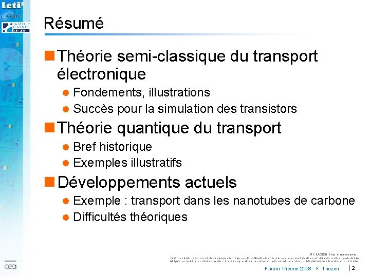 Résumé n Théorie semi-classique du transport électronique Fondements, illustrations l Succès pour la simulation