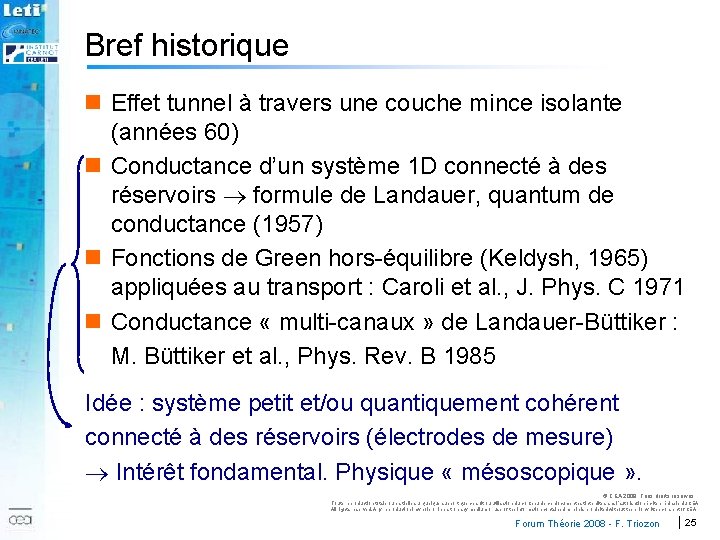 Bref historique 2007 n Effet tunnel à travers une couche mince isolante (années 60)