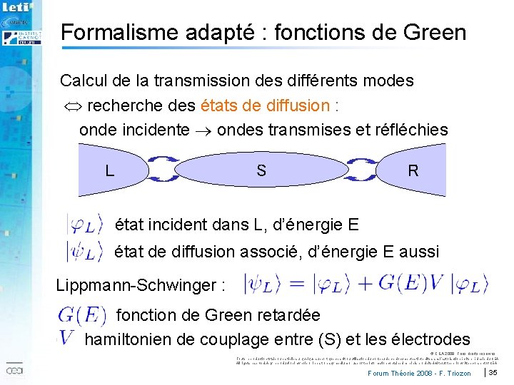 Formalisme adapté : fonctions de Green Calcul de la transmission des différents modes recherche