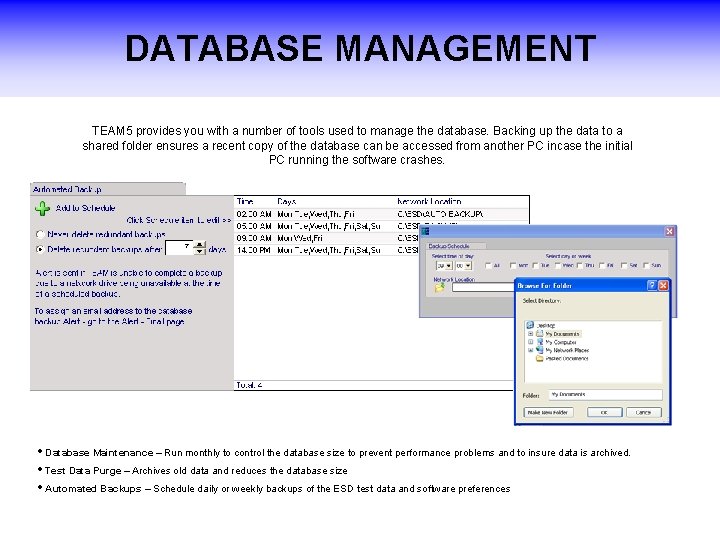 DATABASE MANAGEMENT TEAM 5 provides you with a number of tools used to manage