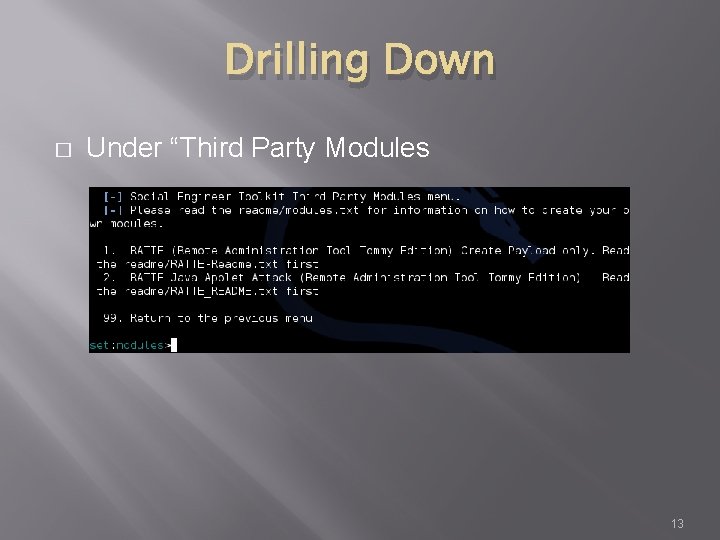 Drilling Down � Under “Third Party Modules 13 