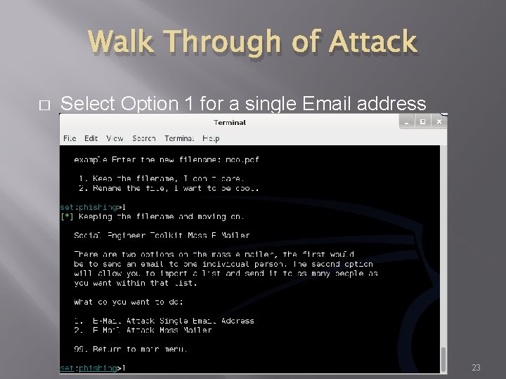 Walk Through of Attack � Select Option 1 for a single Email address 23