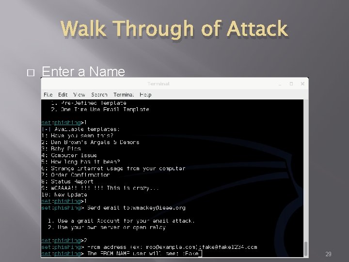 Walk Through of Attack � Enter a Name 29 