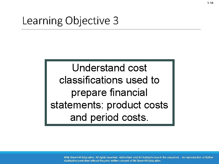 1 -14 Learning Objective 3 Understand cost classifications used to prepare financial statements: product