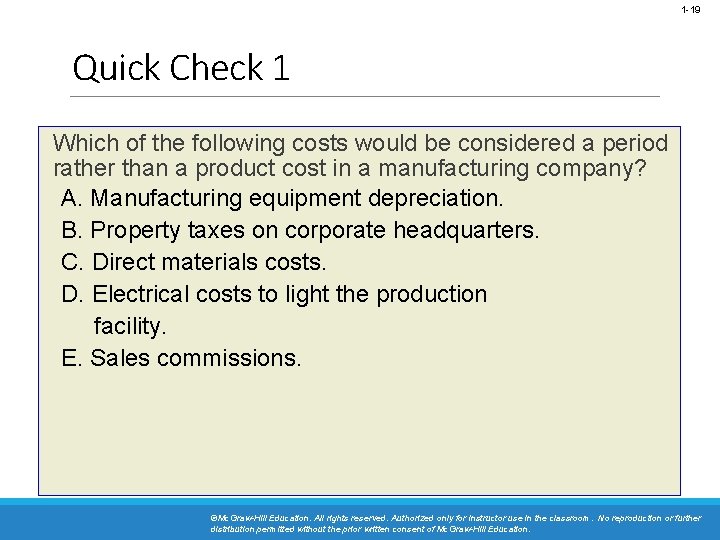 1 -19 Quick Check 1 Which of the following costs would be considered a