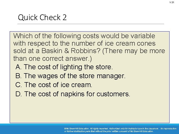 1 -31 Quick Check 2 Which of the following costs would be variable with