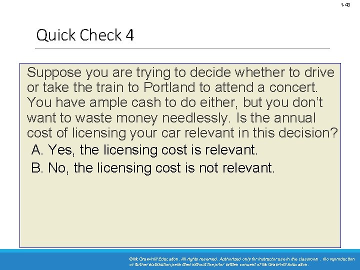 1 -43 Quick Check 4 Suppose you are trying to decide whether to drive