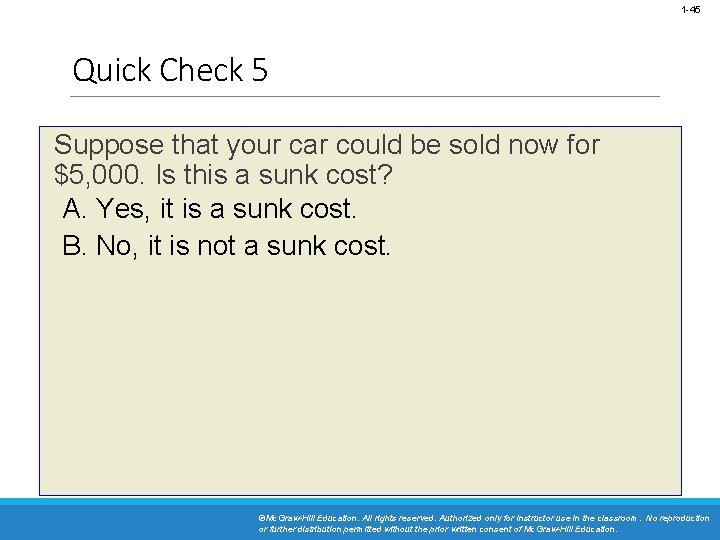 1 -45 Quick Check 5 Suppose that your car could be sold now for