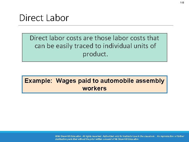 1 -9 Direct Labor Direct labor costs are those labor costs that can be