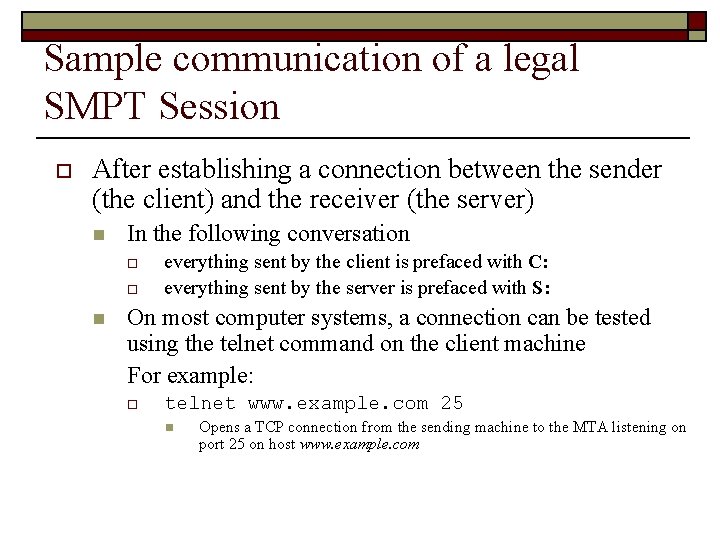 Sample communication of a legal SMPT Session o After establishing a connection between the