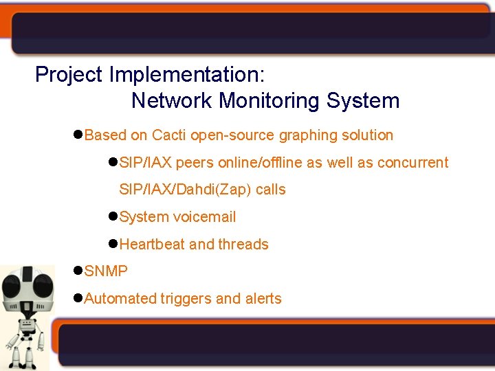 Project Implementation: Network Monitoring System Based on Cacti open-source graphing solution SIP/IAX peers online/offline