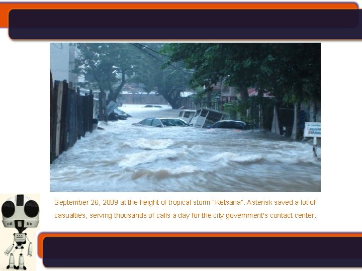 September 26, 2009 at the height of tropical storm “Ketsana”. Asterisk saved a lot