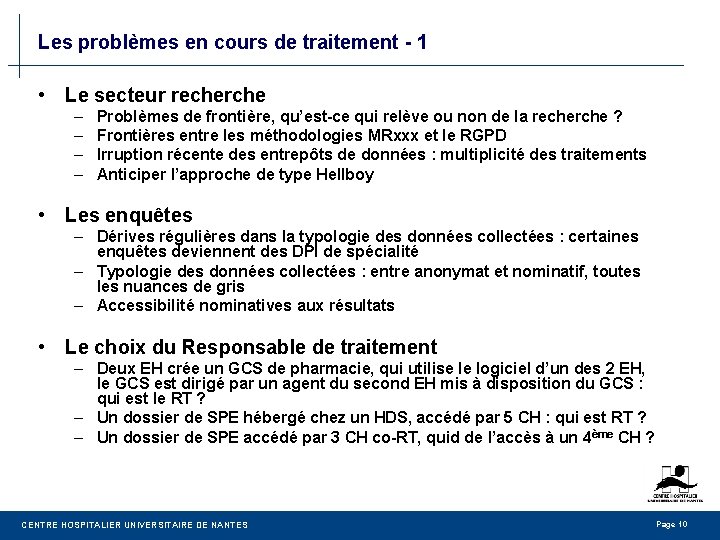 Les problèmes en cours de traitement - 1 • Le secteur recherche – –